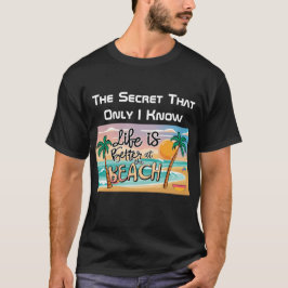 Das Leben am Strand ist besser, der schwarze T - S T-Shirt