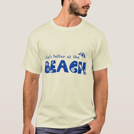 Das Leben am Strand ist besser (für helles Shirt) T-Shirt (Vorderseite)