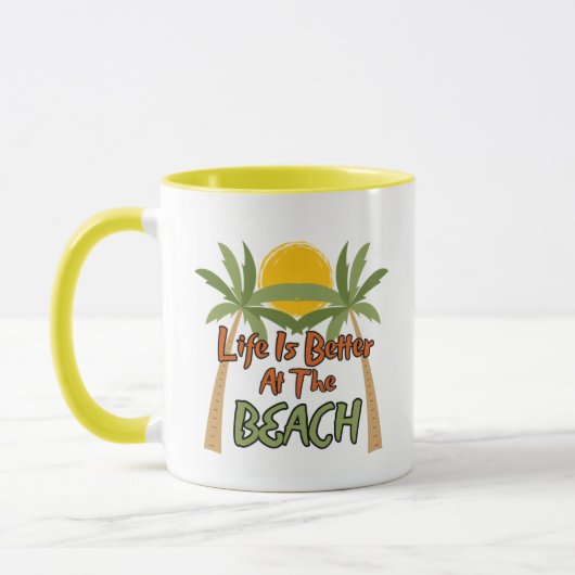 Das Leben am Strand ist besser in der Tasse (Links)