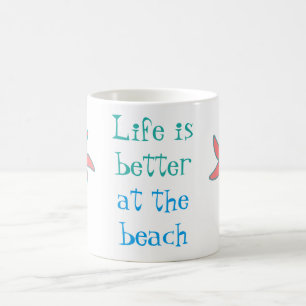 Das Leben am Strand ist besser Kaffeetasse