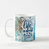 Das Leben am Strand ist besser Kaffeetasse (Links)