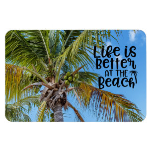 Das Leben am Strand ist besser Magnet