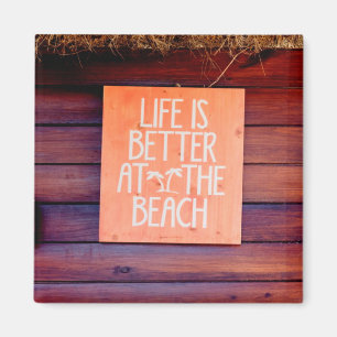 Das Leben am Strand ist besser Magnet