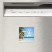 Das Leben am Strand ist besser Magnet (In Situ (Geschirrspüler))