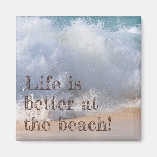 Das Leben am Strand ist besser Magnet (Vorne)