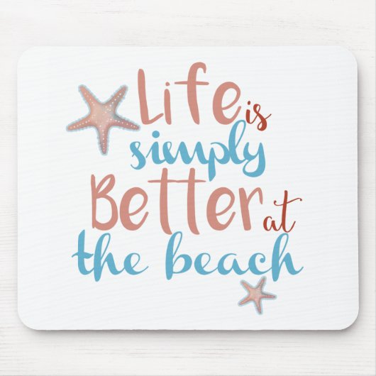 Das Leben am Strand ist besser Mousepad (Vorne)