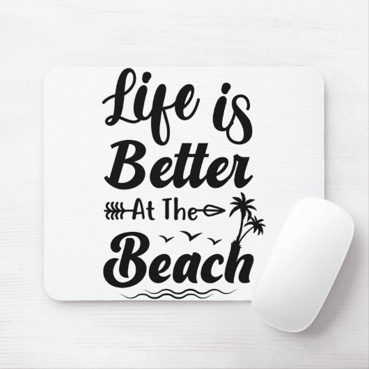 Das Leben am Strand ist besser Mousepad (Mit Mouse)