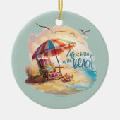 Das Leben am Strand ist schöner Keramik Ornament (Vorne)