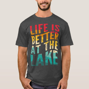 Das Leben am Vintagen See ist besser T-Shirt