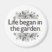 Das Leben begann im Garten Magnet (Vorne)