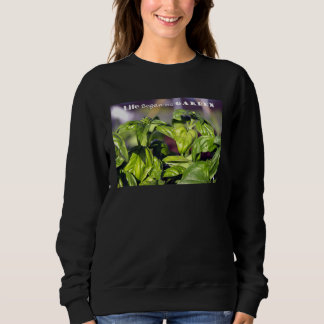 Das Leben begann in einem Garten Sweatshirt