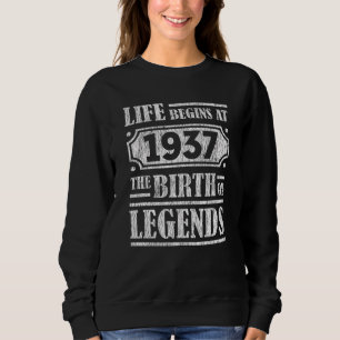 Das Leben beginnt 1937 mit der Geburt der Legende  Sweatshirt