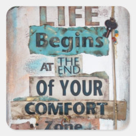Das Leben beginnt am Ende des Komfortzentrums Quadratischer Aufkleber