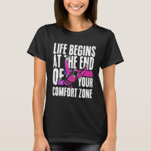 Das Leben beginnt am Ende Ihrer Komfort-Zone Skydi T-Shirt