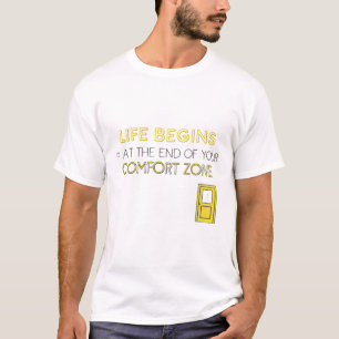 Das Leben beginnt am Ende Ihrer Komfortzone T-Shirt