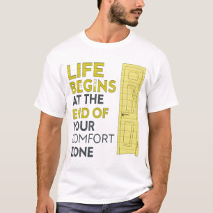 Das Leben beginnt am Ende Ihrer Komfortzone T-Shirt