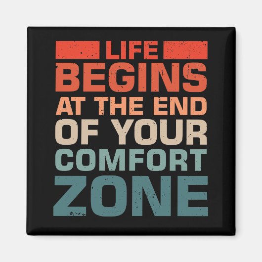 Das Leben beginnt am Ende Ihres Komfortzentrums Magnet (Vorne)