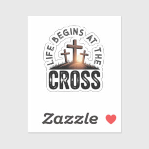 Das Leben beginnt am Kreuz Aufkleber