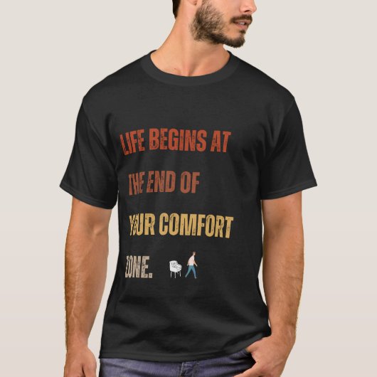 Das Leben beginnt außerhalb Ihres Comfort Zone T-S T-Shirt (Vorderseite)