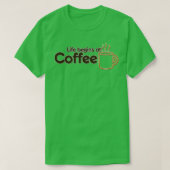 Das Leben beginnt bei Kaffee T-Shirt (Design vorne)