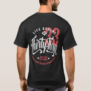 Das Leben beginnt mit 33 33. Geburtstag T-Shirt