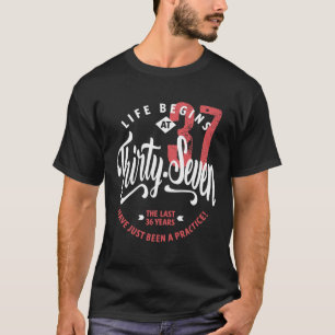 Das Leben beginnt mit 37 37. Geburtstag T-Shirt