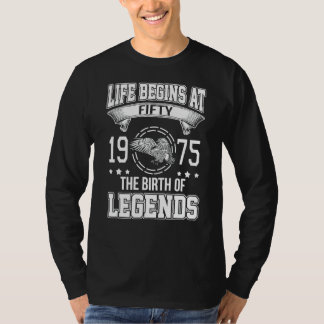 Das Leben beginnt mit 50 Jahren 1975 mit der Gebur T-Shirt