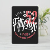 Das Leben beginnt mit 52 | 52. Geburtstag Karte (Stehend Vorderseite)