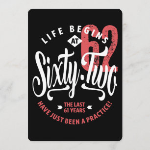 Das Leben beginnt mit 62   62. Geburtstag Karte