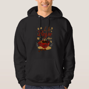 Das Leben beginnt nach dem Kaffee-Eistee Kaffee-Ta Hoodie