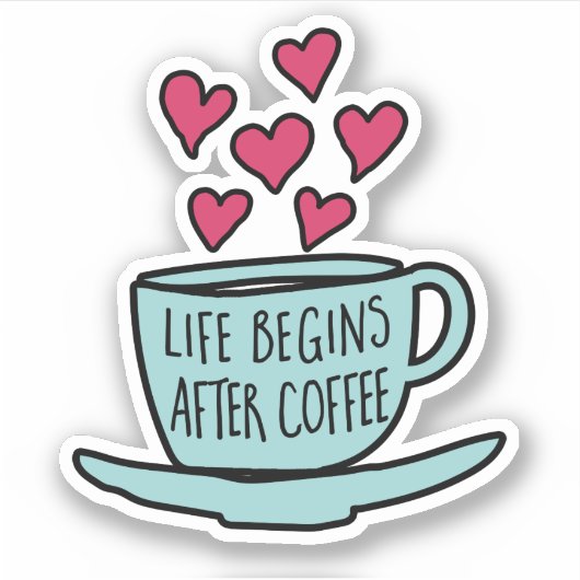 Das Leben beginnt nach dem Kaffee | Funny Coffee L Aufkleber (Vorderseite)