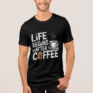Das Leben beginnt nach dem Kaffee - Funny Coffee L Tri-Blend Shirt