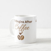Das Leben beginnt nach dem Kaffee, gemütlicher Mor Kaffeetasse (Vorderseite Links)