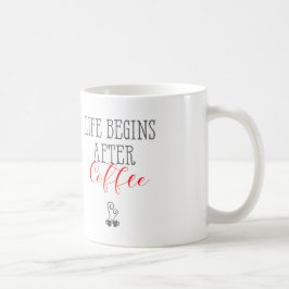 Das Leben beginnt nach dem Kaffee - Kaffee-Zitate  Kaffeetasse