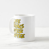 DAS LEBEN BEGINNT NACH DEM KAFFEE KAFFEETASSE (Vorderseite Links)