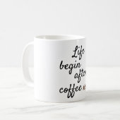 Das Leben beginnt nach dem Kaffee Kaffeetasse (Vorderseite Links)