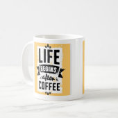 Das Leben beginnt nach dem Kaffee Kaffeetasse (Vorderseite Links)