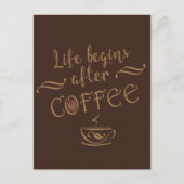 Das Leben beginnt nach dem Kaffee lustiges Coffein Postkarte (Vorderseite)