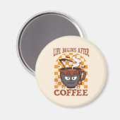 Das Leben beginnt nach dem Kaffee Magnet (Vorderseite/Rückseite)