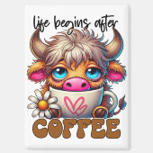 Das Leben beginnt nach dem Kaffee  Magnet (Vorderseite)
