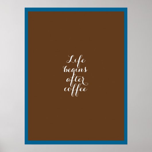 Das Leben beginnt nach dem Kaffee Poster (Vorne)
