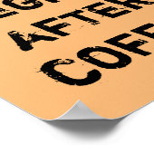 DAS LEBEN BEGINNT NACH DEM KAFFEE. POSTER (Ecke)
