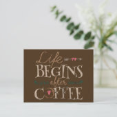 Das Leben beginnt nach dem Kaffee Postkarte (Stehend Vorderseite)