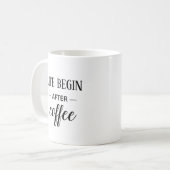 Das Leben beginnt nach dem Kaffee. Schwarz-Weiß-lu Kaffeetasse (Vorderseite Links)