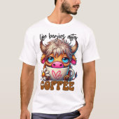 Das Leben beginnt nach dem Kaffee T-Shirt (Vorderseite)
