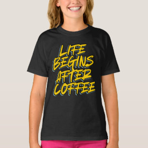 DAS LEBEN BEGINNT NACH DEM KAFFEE T-Shirt