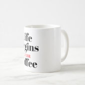 Das Leben Beginnt Nach Dem Kaffee-Typografie-Kaffe Kaffeetasse (VorderseiteRechts)