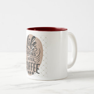 "Das Leben beginnt nach dem Kaffee" Zweifarben-Tas Zweifarbige Tasse