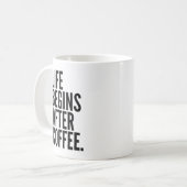 Das Leben beginnt nach der Tasse des Kaffees (Vorderseite Links)