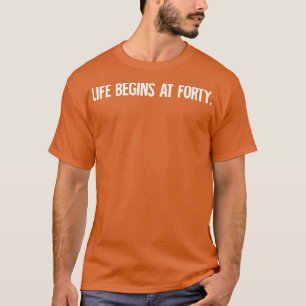 Das Leben beginnt um vierzig glücklich vierzig Geb T-Shirt